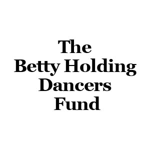 Betty Holding Dancers Fund